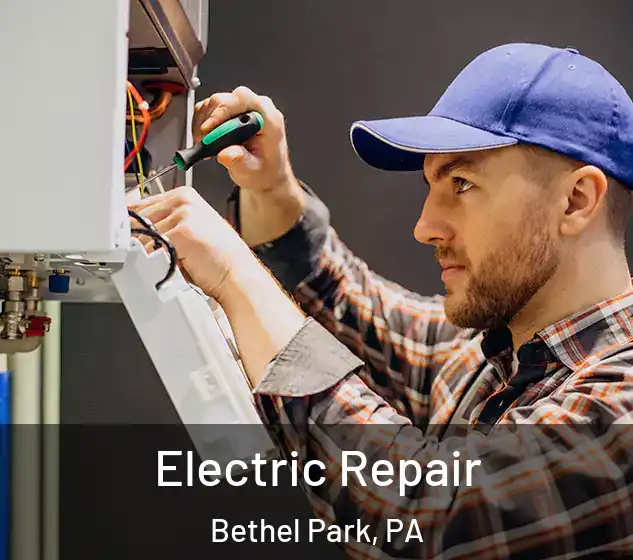  Electric Repair Bethel Park, PA