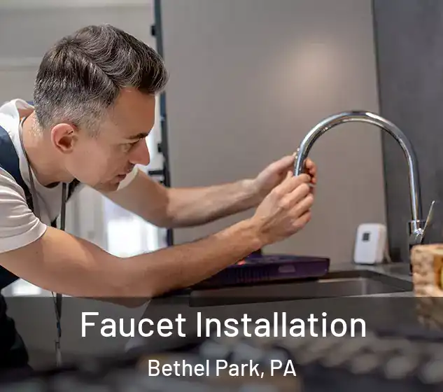  Faucet Installation Bethel Park, PA