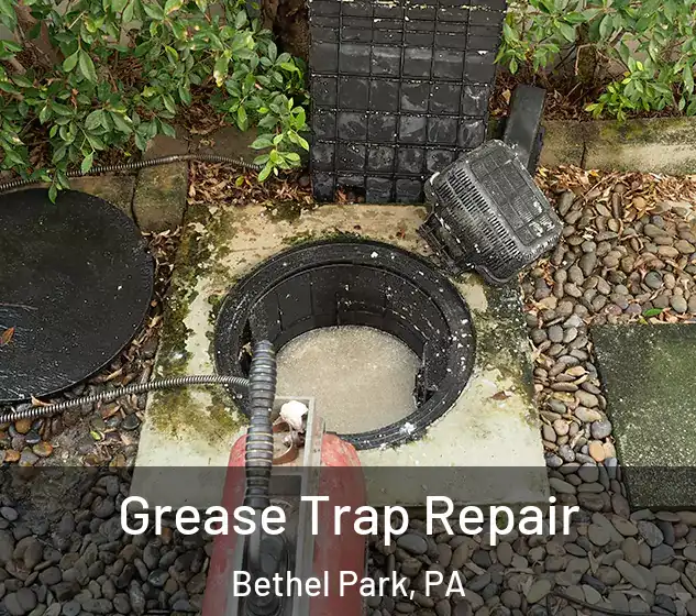  Grease Trap Repair Bethel Park, PA