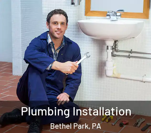  Plumbing Installation Bethel Park, PA