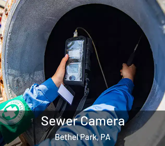  Sewer Camera Bethel Park, PA