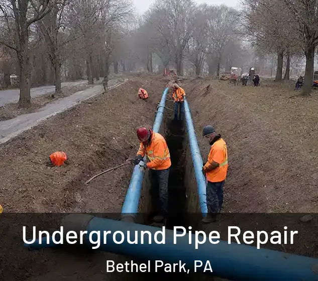  Underground Pipe Repair Bethel Park, PA