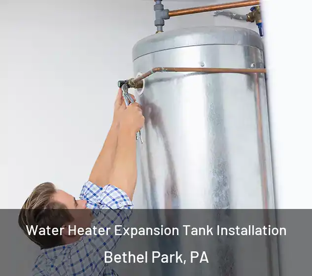  Water Heater Expansion Tank Installation Bethel Park, PA
